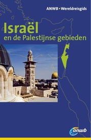 Reisgids ANWB Wereldreisgids Israël en de Palestijnse Gebieden | ANWB Media