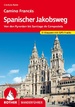 Wandelgids 278 Rother Wandefuhrer Spanje Spanischer Jakobsweg - Spaanse Sint Jacobsroute | Rother Bergverlag