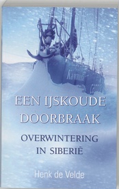 Reisverhaal Een ijskoude doorbraak | Henk de Velde