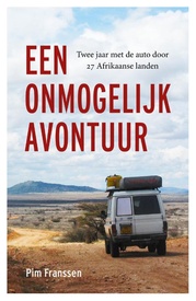 Reisverhaal Een onmogelijk avontuur | Franssen, Pim