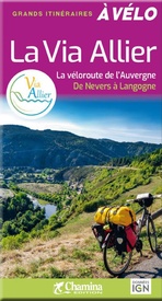 Fietsgids Via Allier à vélo Véloroute de l'Auvergne Nevers-Langogne | Chamina