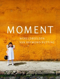 Fotoboek Moment - Wereldbeelden van Raymond Rutting | Terra