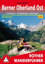 Wandelgids Berner Oberland · Ost | Rother Bergverlag