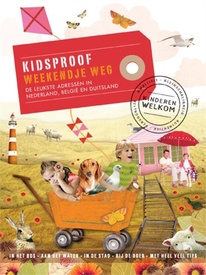 Opruiming - Reisgids Kidsproof Weekendje weg in Nederland, België & Duitsland | Mo'Media | Momedia