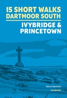 Dartmoor - South: Ivybridge and Princetown short walks