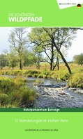 Die schönsten Wildpfade - 15 wanderungen im Hohen Venn