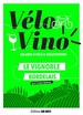 Wandelgids Vélo vino: balades à vélo et dégustations | Editions Ouest-France