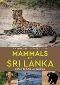 Natuurgids a Naturalist's guide to the Mammals of Sri Lanka | John Beaufoy